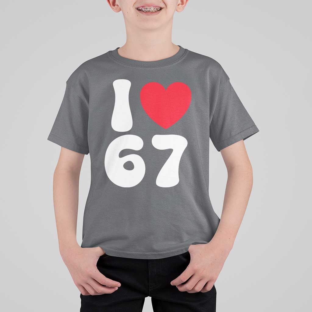 I Love 67 T Shirt For Kid 67th Birthday Six Seven Funny Gen Alpha Slang Saying - Wonder Print Shop
