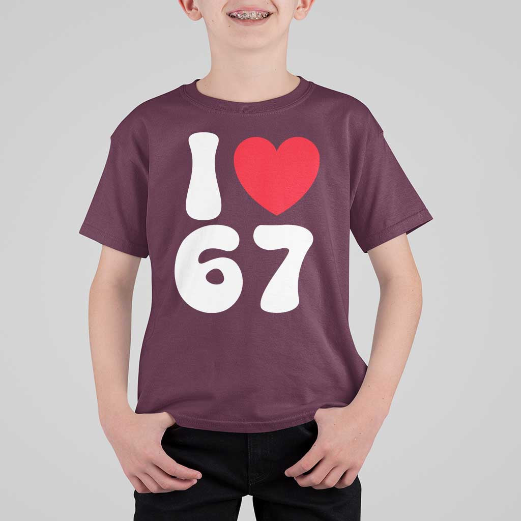I Love 67 T Shirt For Kid 67th Birthday Six Seven Funny Gen Alpha Slang Saying - Wonder Print Shop