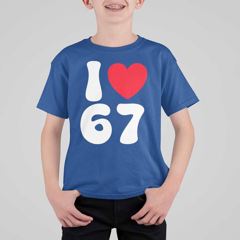 I Love 67 T Shirt For Kid 67th Birthday Six Seven Funny Gen Alpha Slang Saying - Wonder Print Shop