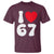 I Love 67 T Shirt 67th Birthday Six Seven Funny Gen Alpha Slang Saying - Wonder Print Shop