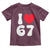 I Love 67 Toddler T Shirt 67th Birthday Six Seven Funny Gen Alpha Slang Saying - Wonder Print Shop