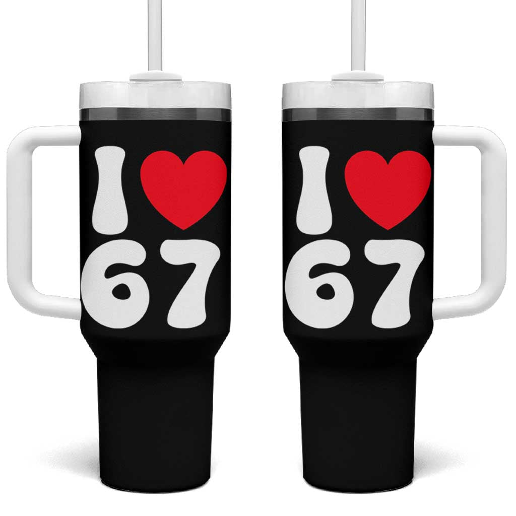 I Love 67 Tumbler With Handle 67th Birthday Six Seven Funny Gen Alpha Slang Saying - Wonder Print Shop