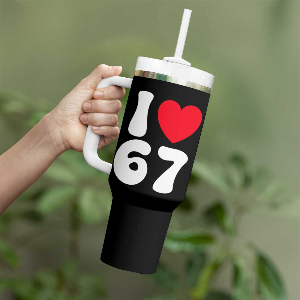 I Love 67 Tumbler With Handle 67th Birthday Six Seven Funny Gen Alpha Slang Saying - Wonder Print Shop