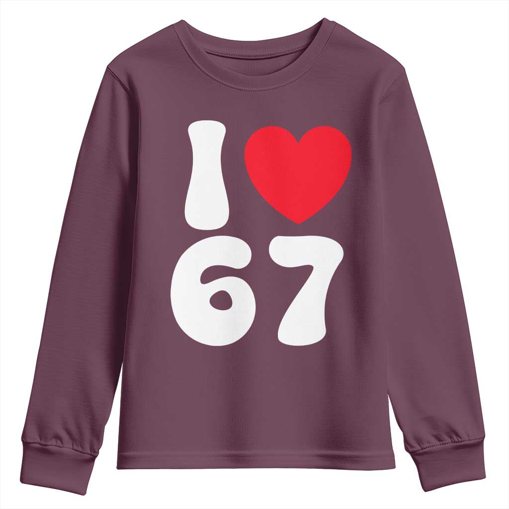 I Love 67 Youth Sweatshirt 67th Birthday Six Seven Funny Gen Alpha Slang Saying - Wonder Print Shop