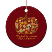 My Favorite Season is the Fall of Fascism Ceramic Ornament Social Justice Halloween Activist - Wonder Print Shop