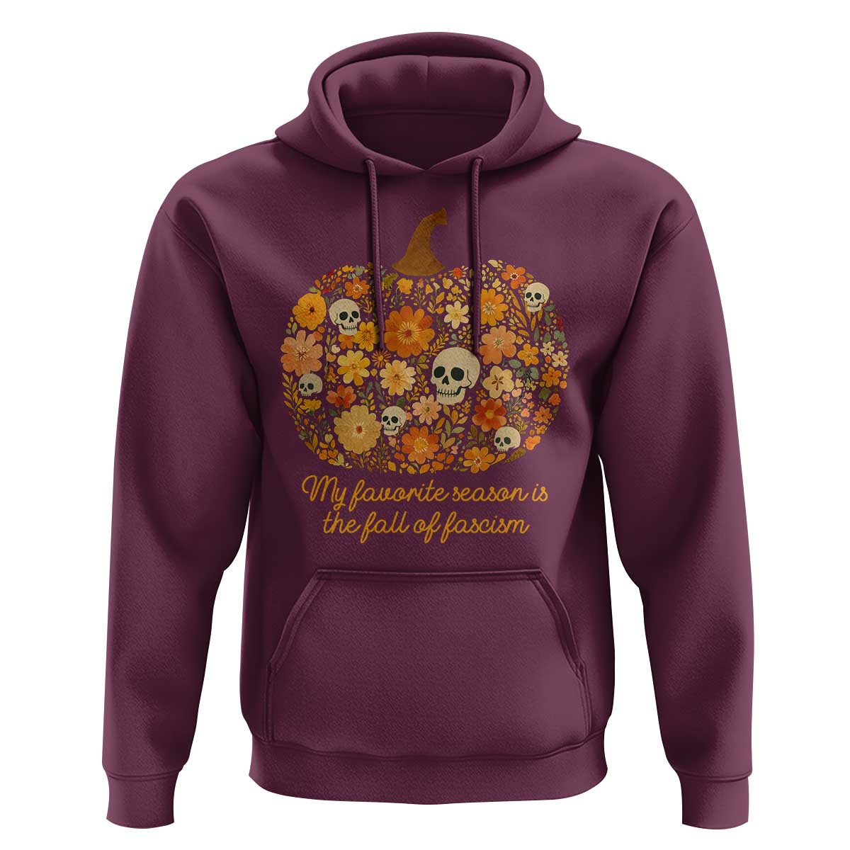 My Favorite Season is the Fall of Fascism Hoodie Social Justice Halloween Activist - Wonder Print Shop