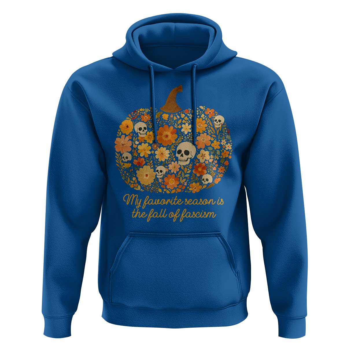 My Favorite Season is the Fall of Fascism Hoodie Social Justice Halloween Activist - Wonder Print Shop
