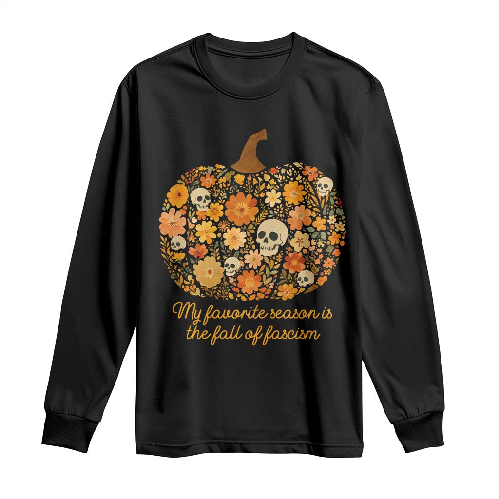 My Favorite Season is the Fall of Fascism Long Sleeve Shirt Social Justice Halloween Activist - Wonder Print Shop