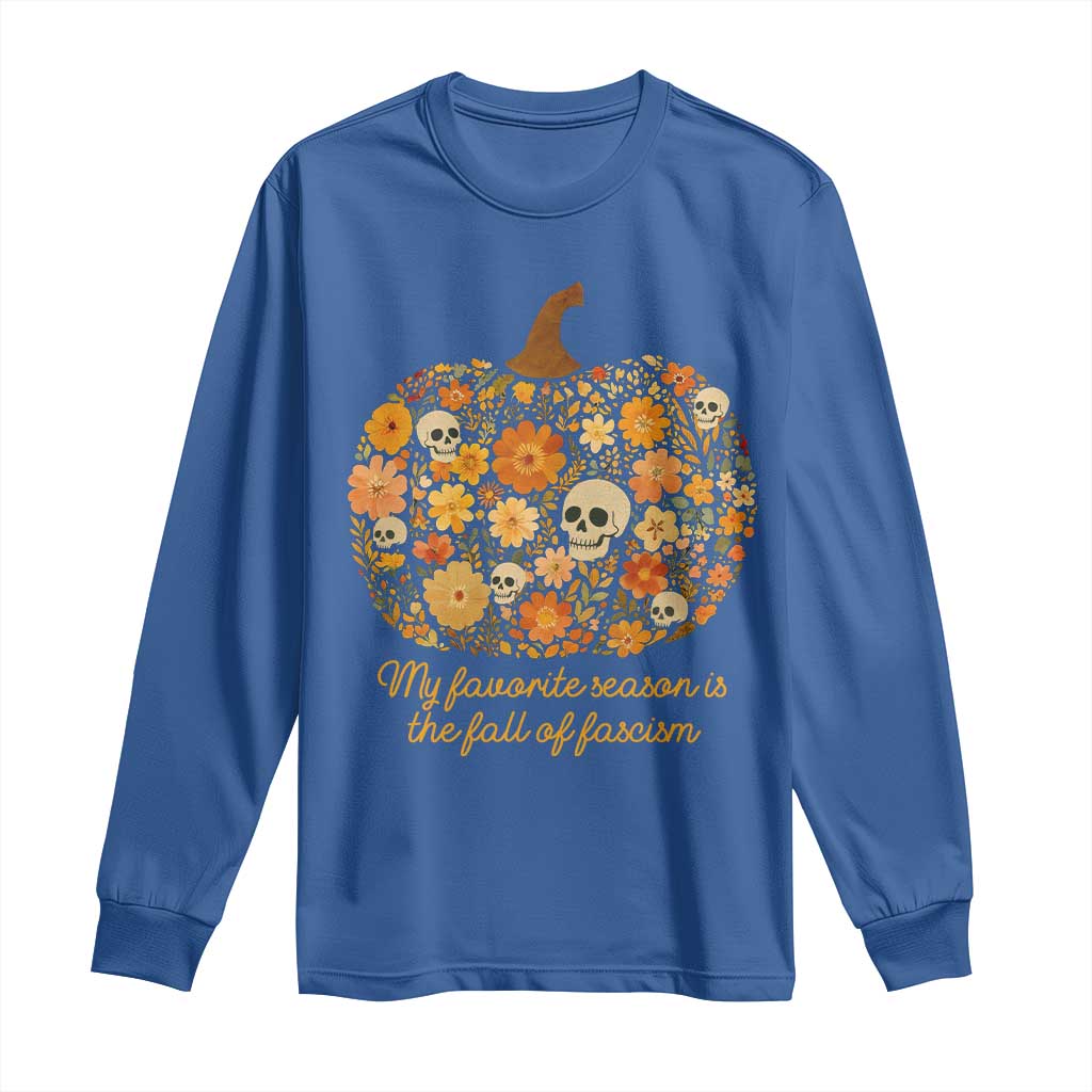 My Favorite Season is the Fall of Fascism Long Sleeve Shirt Social Justice Halloween Activist - Wonder Print Shop