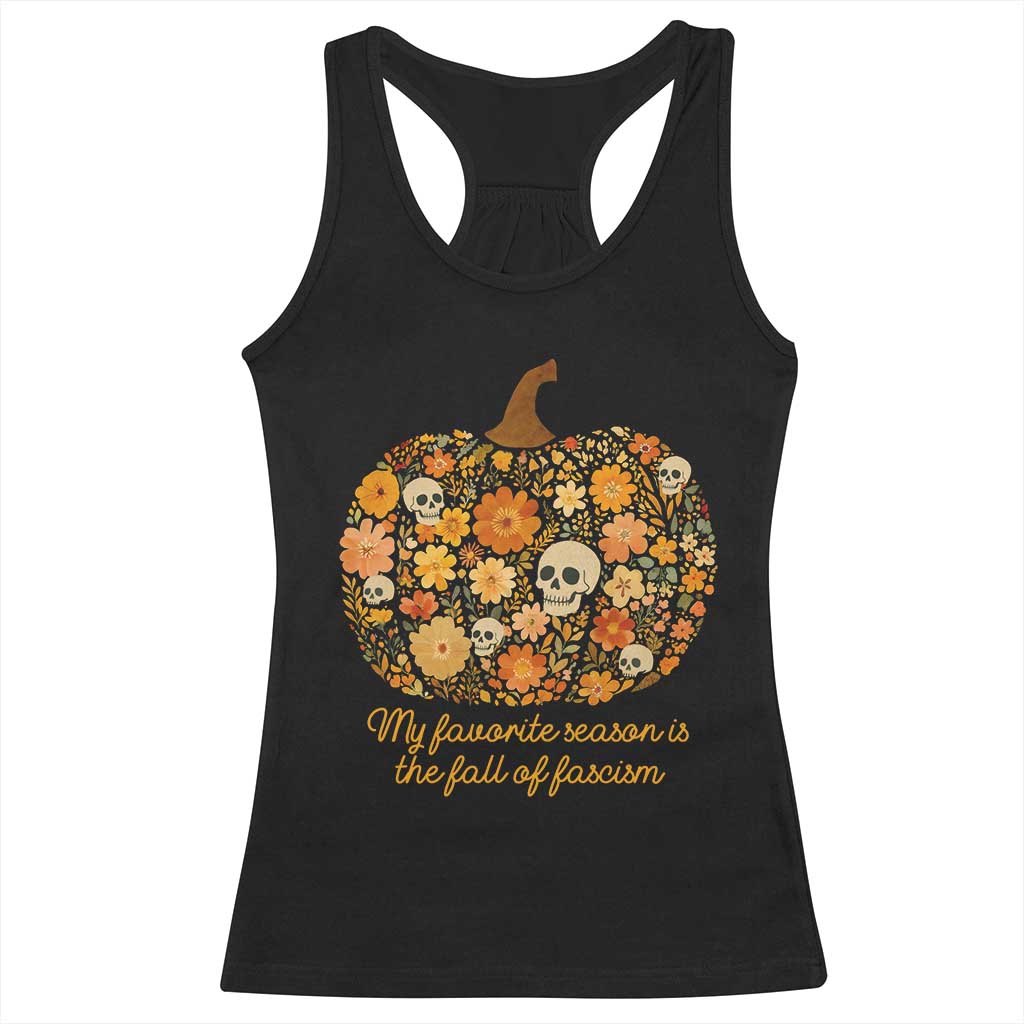 My Favorite Season is the Fall of Fascism Racerback Tank Top Social Justice Halloween Activist - Wonder Print Shop