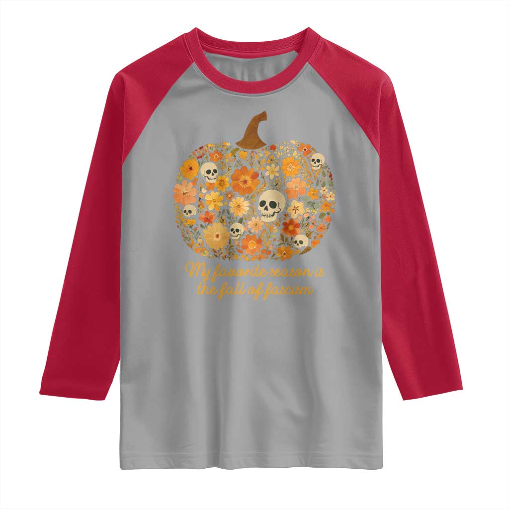 My Favorite Season is the Fall of Fascism Raglan Shirt Social Justice Halloween Activist - Wonder Print Shop