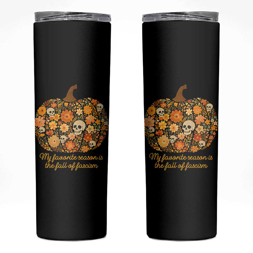 My Favorite Season is the Fall of Fascism Skinny Tumbler Social Justice Halloween Activist - Wonder Print Shop