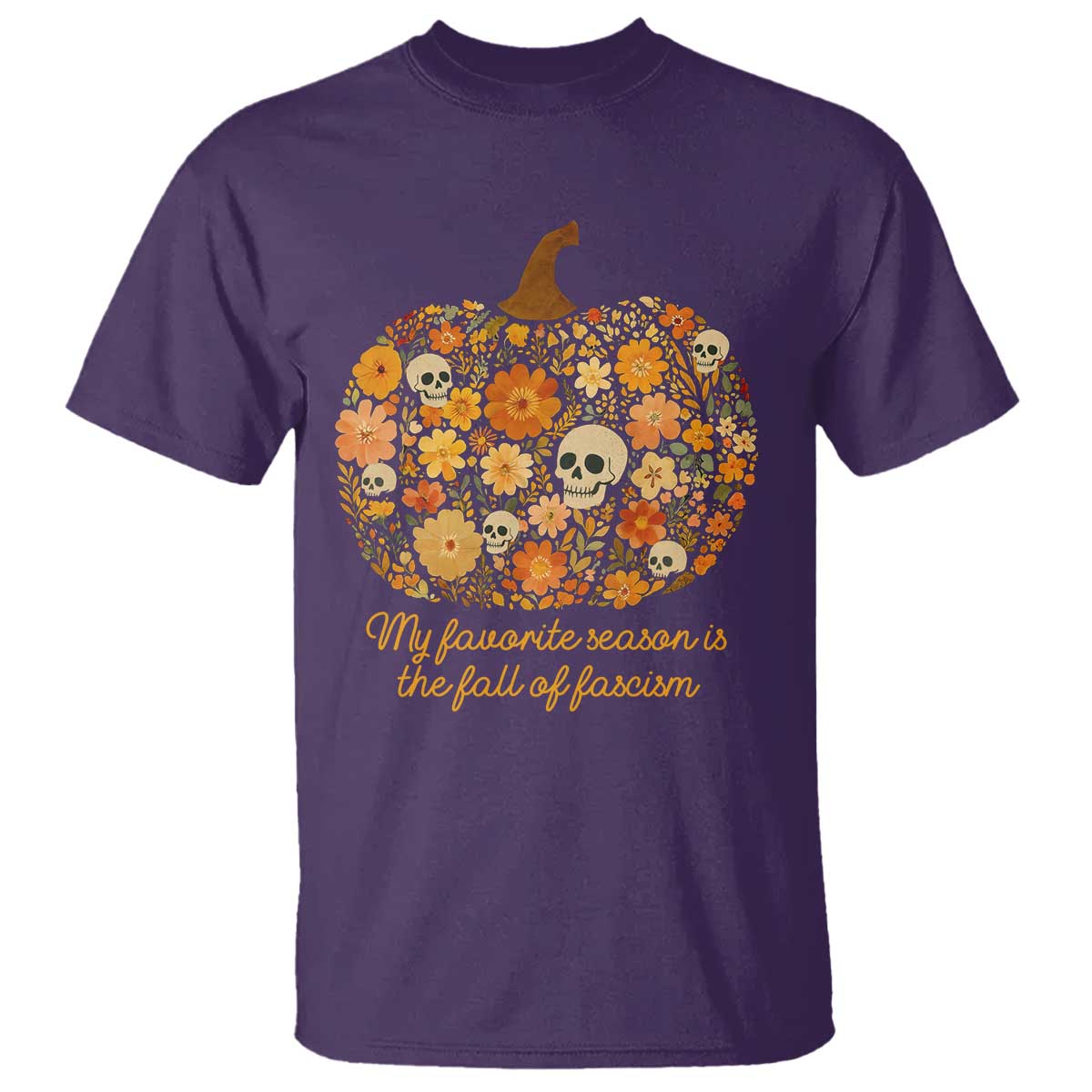 My Favorite Season is the Fall of Fascism T Shirt Social Justice Halloween Activist - Wonder Print Shop