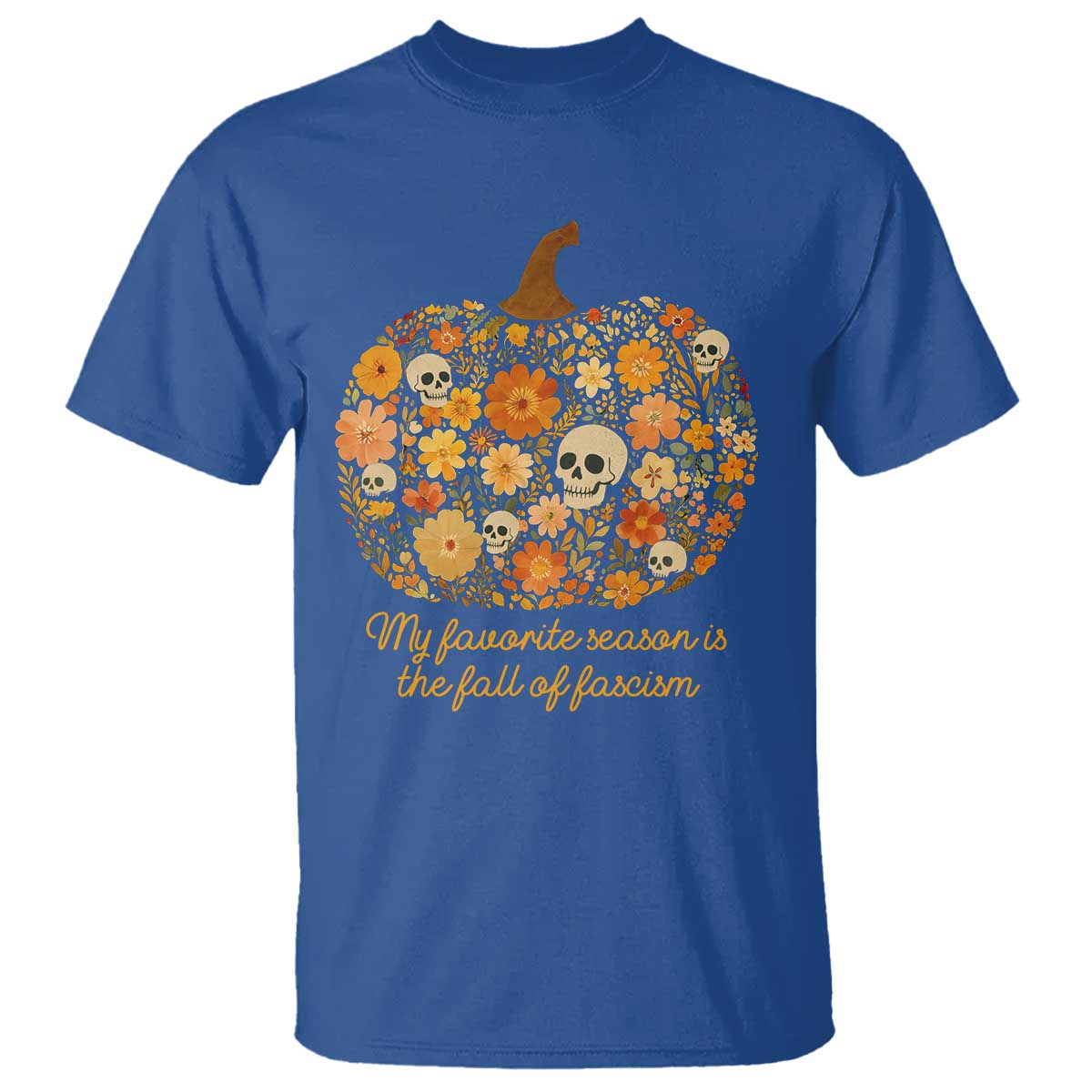 My Favorite Season is the Fall of Fascism T Shirt Social Justice Halloween Activist - Wonder Print Shop