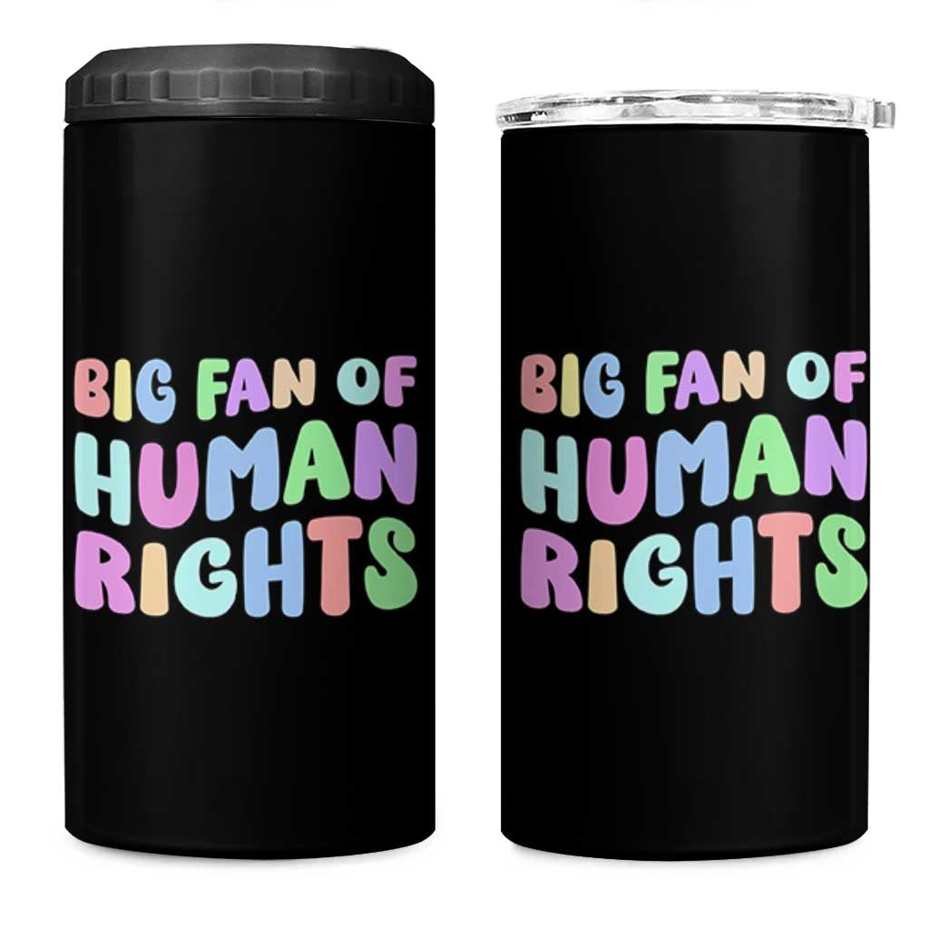 Big Fan Of Human Rights 4 in 1 Can Cooler Tumbler Social Justice Equality Activist - Wonder Print Shop