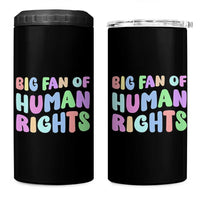 Big Fan Of Human Rights 4 in 1 Can Cooler Tumbler Social Justice Equality Activist - Wonder Print Shop