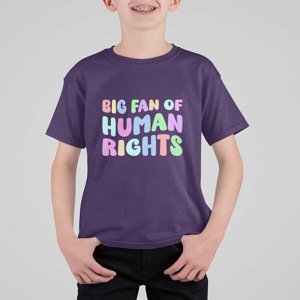 Big Fan Of Human Rights T Shirt For Kid Social Justice Equality Activist - Wonder Print Shop