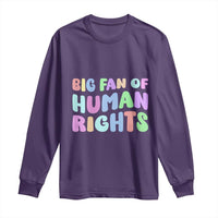 Big Fan Of Human Rights Long Sleeve Shirt Social Justice Equality Activist - Wonder Print Shop