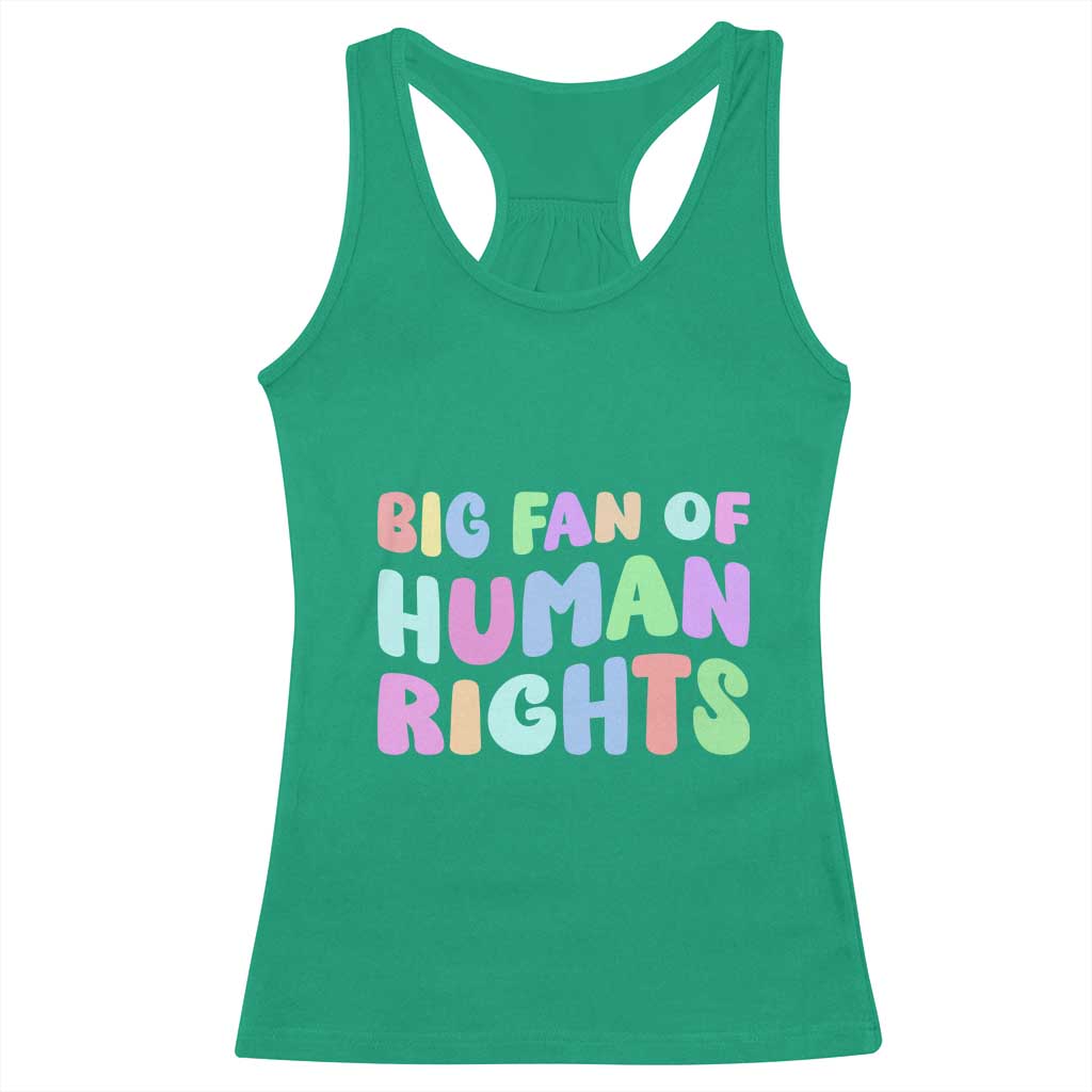 Big Fan Of Human Rights Racerback Tank Top Social Justice Equality Activist - Wonder Print Shop