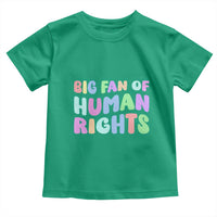 Big Fan Of Human Rights Toddler T Shirt Social Justice Equality Activist - Wonder Print Shop
