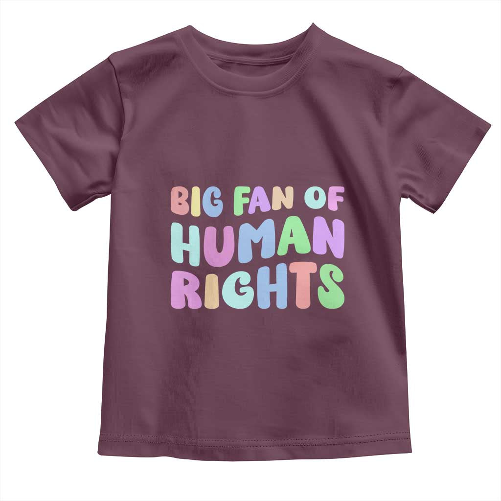Big Fan Of Human Rights Toddler T Shirt Social Justice Equality Activist - Wonder Print Shop