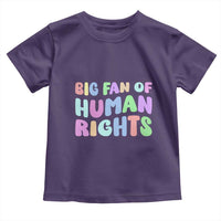 Big Fan Of Human Rights Toddler T Shirt Social Justice Equality Activist - Wonder Print Shop