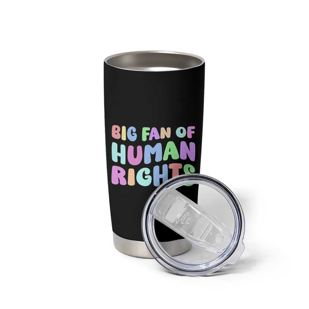 Big Fan Of Human Rights Tumbler Cup Social Justice Equality Activist - Wonder Print Shop