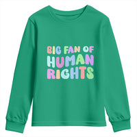 Big Fan Of Human Rights Youth Sweatshirt Social Justice Equality Activist - Wonder Print Shop