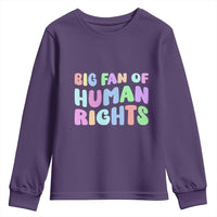 Big Fan Of Human Rights Youth Sweatshirt Social Justice Equality Activist - Wonder Print Shop