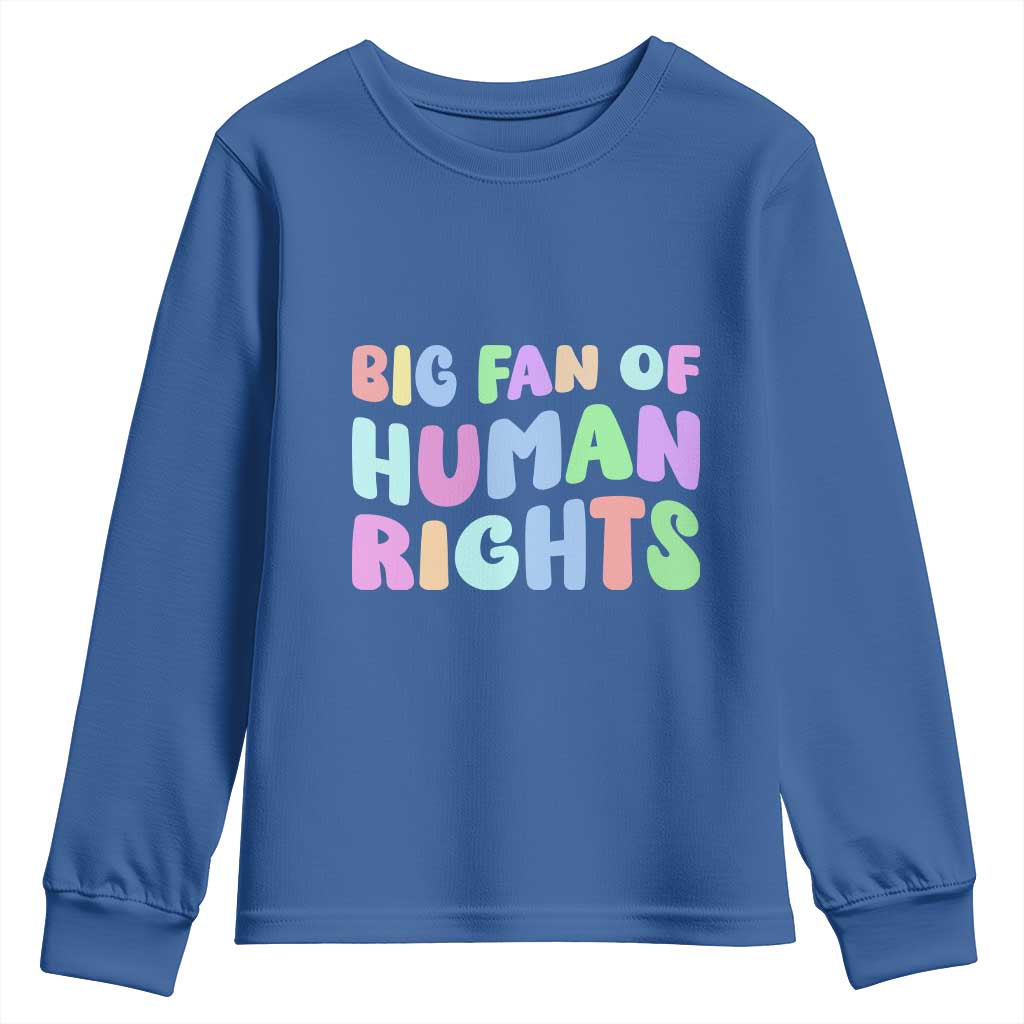 Big Fan Of Human Rights Youth Sweatshirt Social Justice Equality Activist - Wonder Print Shop