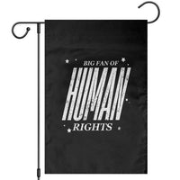 Big Fan Of Human Rights Garden Flag Equality Activist - Wonder Print Shop
