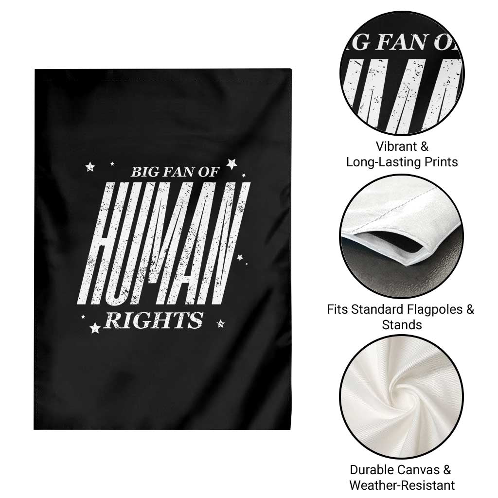Big Fan Of Human Rights Garden Flag Equality Activist - Wonder Print Shop