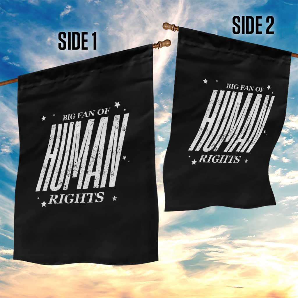 Big Fan Of Human Rights Garden Flag Equality Activist - Wonder Print Shop