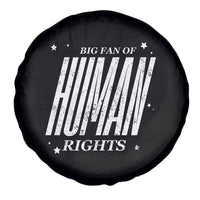 Big Fan Of Human Rights Spare Tire Cover Equality Activist - Wonder Print Shop