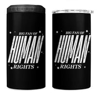 Big Fan Of Human Rights 4 in 1 Can Cooler Tumbler Equality Activist - Wonder Print Shop