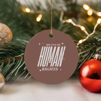 Big Fan Of Human Rights Ceramic Ornament Equality Activist - Wonder Print Shop