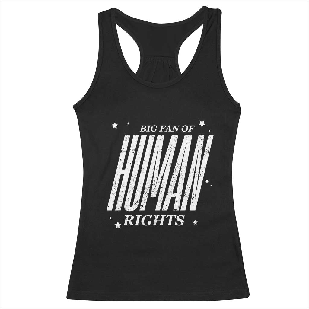 Big Fan Of Human Rights Racerback Tank Top Equality Activist - Wonder Print Shop