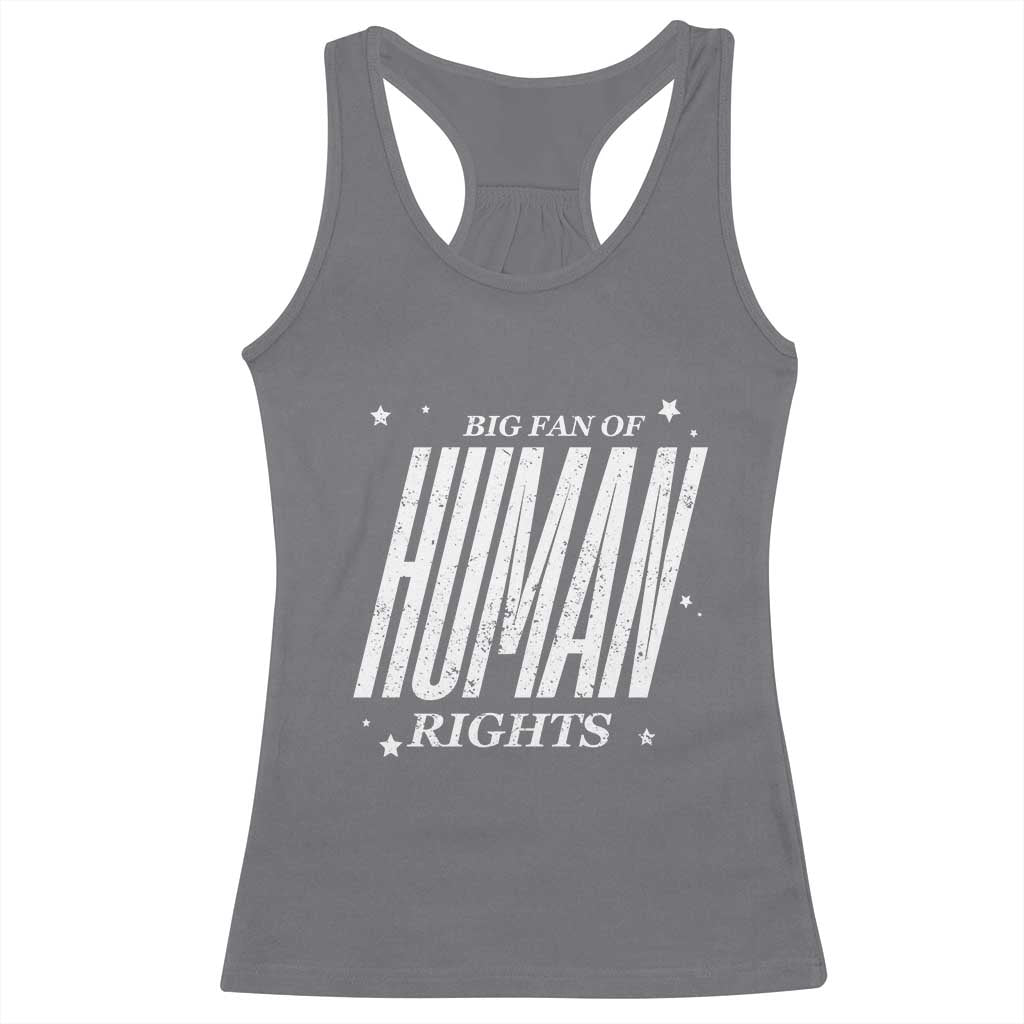 Big Fan Of Human Rights Racerback Tank Top Equality Activist - Wonder Print Shop
