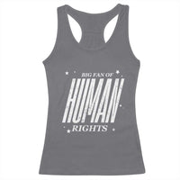 Big Fan Of Human Rights Racerback Tank Top Equality Activist - Wonder Print Shop