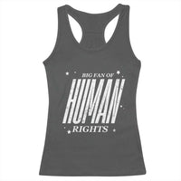 Big Fan Of Human Rights Racerback Tank Top Equality Activist - Wonder Print Shop