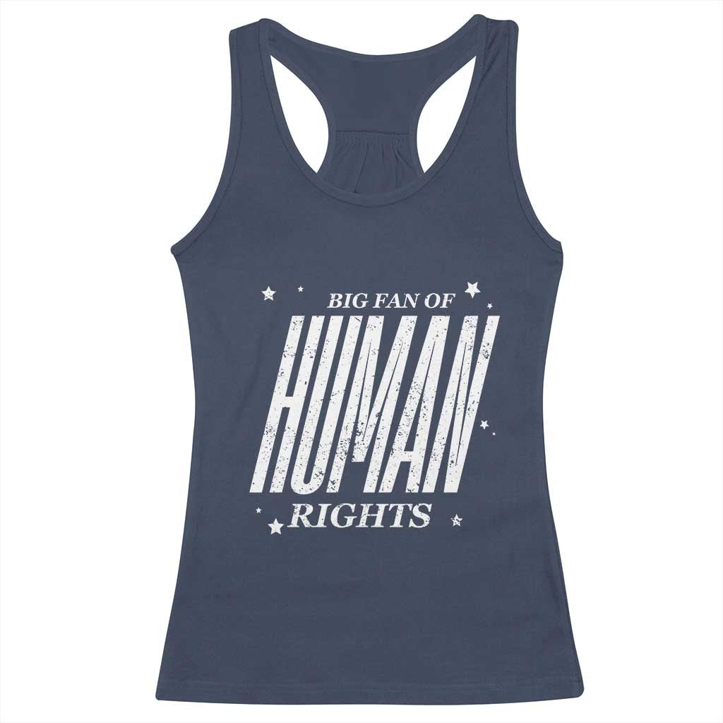 Big Fan Of Human Rights Racerback Tank Top Equality Activist - Wonder Print Shop