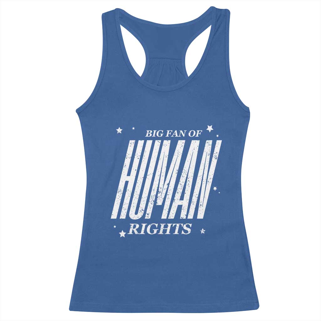 Big Fan Of Human Rights Racerback Tank Top Equality Activist - Wonder Print Shop