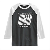 Big Fan Of Human Rights Raglan Shirt Equality Activist - Wonder Print Shop