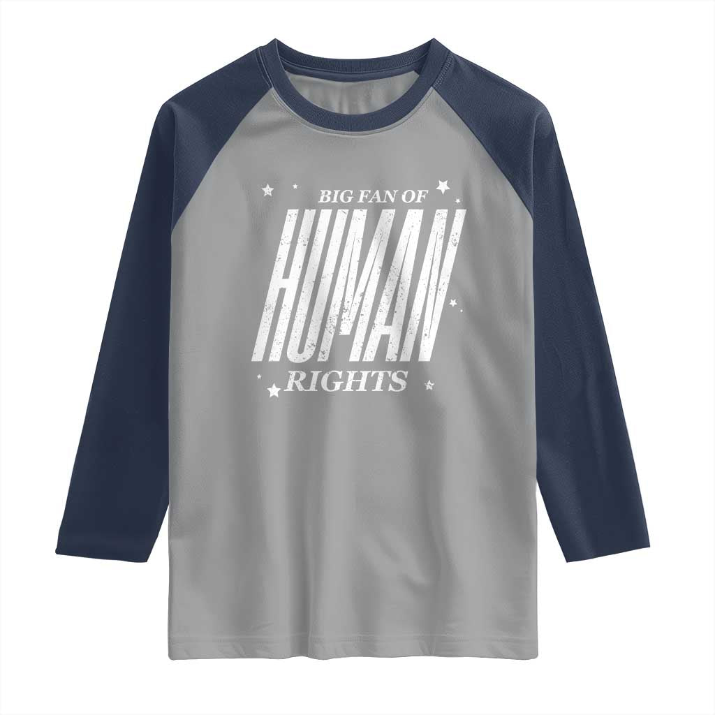 Big Fan Of Human Rights Raglan Shirt Equality Activist - Wonder Print Shop