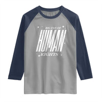 Big Fan Of Human Rights Raglan Shirt Equality Activist - Wonder Print Shop