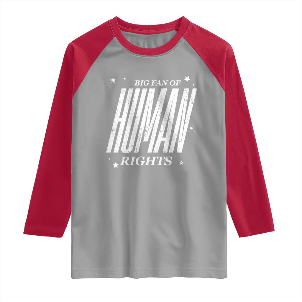 Big Fan Of Human Rights Raglan Shirt Equality Activist - Wonder Print Shop