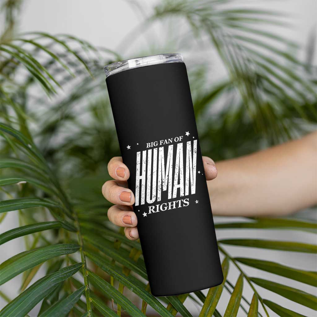 Big Fan Of Human Rights Skinny Tumbler Equality Activist - Wonder Print Shop