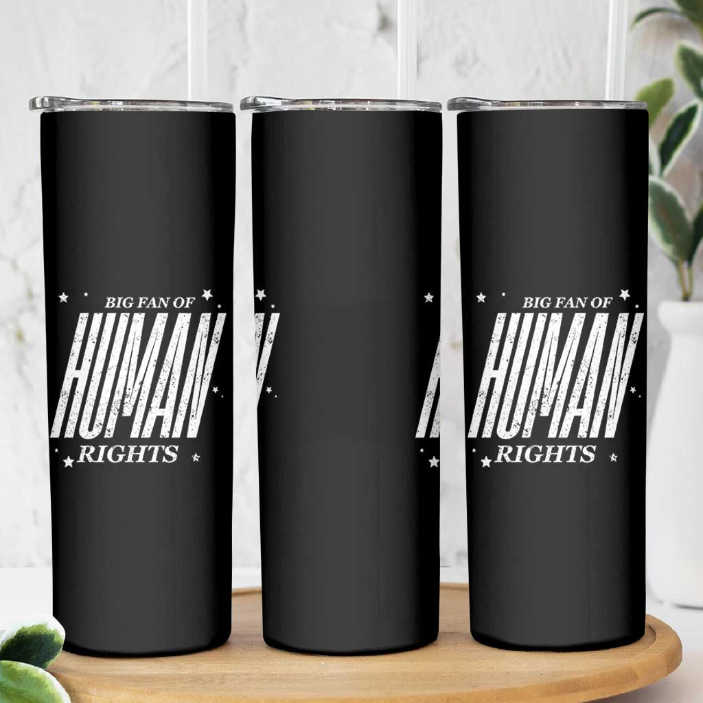 Big Fan Of Human Rights Skinny Tumbler Equality Activist - Wonder Print Shop