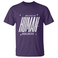 Big Fan Of Human Rights T Shirt Equality Activist - Wonder Print Shop