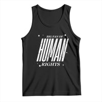 Big Fan Of Human Rights Tank Top Equality Activist - Wonder Print Shop